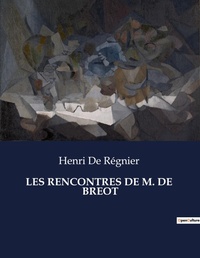 Abbildung von: Les Rencontres de M. de Breot - Culturea