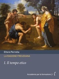Cover: La ragione freudiana: I. Il tempo etico - Polimnia Digital Editions