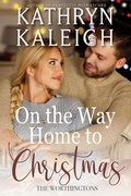 Cover: On the Way Home to Christmas (The Worthingtons) - KST Publishing