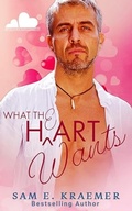 Cover: What The H/e/art Wants (May-December Hearts Collection, #3) - Sam E. Kraemer