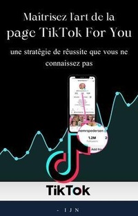 Abbildung von: Maîtrisez l'art de la page TikTok For You - I J N