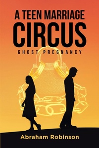 Enlarge image Cover: A Teen Marriage Circus - Covenant Books, Inc.