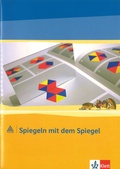 Cover: mathe 2000. Spiegeln mit dem Spiegel, Freiarbeitsmaterial - &Ouml;BV 3-209