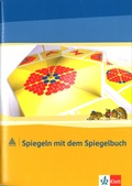 Cover: mathe 2000. Spiegeln mit dem Spiegelbuch, Freiarbeitsmaterial - &Ouml;BV 3-209