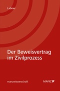 Abbildung von: Der Beweisvertrag im Zivilprozess - Manz