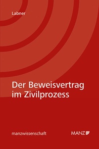Abbildung von: Der Beweisvertrag im Zivilprozess - Manz