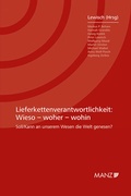 Cover: Lieferkettenverantwortlichkeit Wieso - woher - wohin - Manz