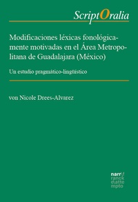 Abbildung von: Modificaciones léxicas fonológicamente motivadas en el Área Metropolitana de Guadalajara (México) - Narr Francke Attempto