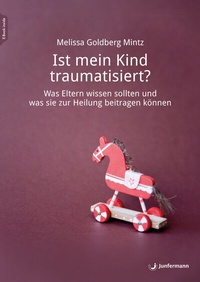 Abbildung von: Ist mein Kind traumatisiert? - Junfermann