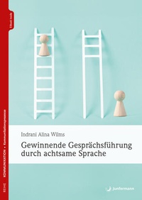Abbildung von: Gewinnende Gesprächsführung durch achtsame Sprache - Junfermann