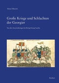 Cover: Gro&szlig;e Kriege und Schlachten der Georgier - Reichert Verlag