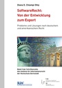 Cover: SoftwareRecht: Von der Entwicklung zum Export - Fachmedien Recht und Wirtschaft