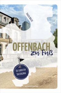 Abbildung von: Offenbach zu Fuß - Societäts-Verlag