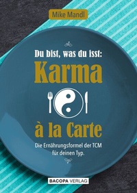 Abbildung von: Du bist, was du isst: Karma a la Carte - BACOPA
