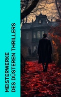 Cover: Meisterwerke des d&uuml;steren Thrillers - e-artnow