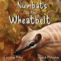 Cover: Numbats of the Wheatbelt - Molyneux