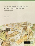 Cover: The Tiled-Roof Phenomenon in Early Helladic Greece - American School of Classical Studies at Athens