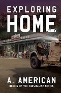 Cover: Exploring Home - Angery American Enterprises Inc.