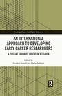Cover: An International Approach to Developing Early Career Researchers - Routledge