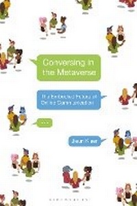 Enlarge image Cover: Conversing in the Metaverse - Bloomsbury Academic