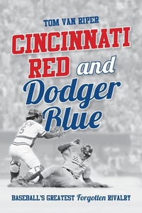 Abbildung von: Cincinnati Red and Dodger Blue - Rowman & Littlefield Publishers