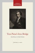 Cover: Tom Paine's Iron Bridge - American Philosophical Society Press