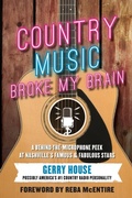 Cover: Country Music Broke My Brain - Benbella Books