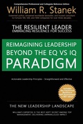 Cover: The Resilient Leader, Embracing Resilience for Success - Actionable Leadership Principles, Straightforward and Effective - Stanek & Associates
