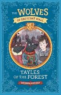 Enlarge image Cover: Wolves of Greycoat Hall: Tayles of the Forest - Walker Books Australia