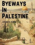 Cover: Byeways In Palestine - Intell Book Publishers