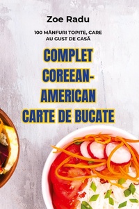 Abbildung von: Complet Coreean-American Carte de Bucate - Zoe Radu