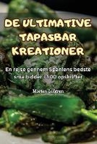 Abbildung von: de Ultimative Tapasbar Kreationer - Morten Lofgren