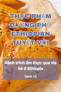 Abbildung von: Th?c Ph?m DU?ng Ph? Ethiopian Tuy?t V?i - Oanh Tu