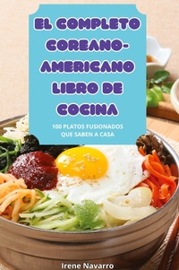 Abbildung von: El Completo Coreano-Americano Libro de Cocina - Irene Navarro
