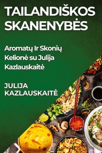 Abbildung von: Tailandiskos Skanenybes - Julija Kazlauskaite