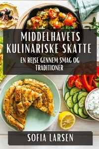 Abbildung von: Middelhavets Kulinariske Skatte - Sofia Larsen
