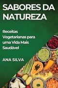 Cover: Sabores da Natureza - Ana Silva
