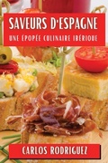 Cover: Saveurs d'Espagne - Carlos Rodriguez