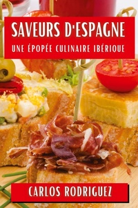 Abbildung von: Saveurs d'Espagne - Carlos Rodriguez