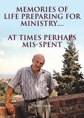 Cover: Memories Of Life Preparing For  Ministry - Dolman Scott Publishers