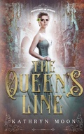 Cover: The Queen's Line - Kathryn Moon