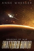 Cover: Shattered Honor - Catherine a Wheeler