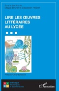 Cover: Lire les oeuvres litt&eacute;raires au lyc&eacute;e - Editions L'Harmattan