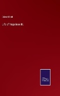 Cover: Life of Napoleon III. - Salzwasser Verlag
