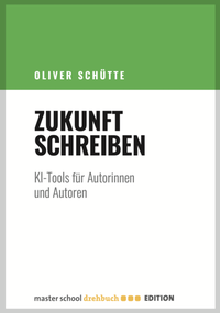 Abbildung von: Zukunft Schreiben - Master School Drehbuch