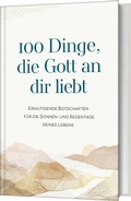 Cover: 100 Dinge, die Gott an dir liebt - Gerth Medien