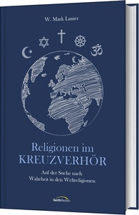 Abbildung von: Religionen im Kreuzverhör - Gerth Medien
