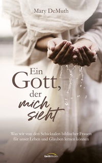 Abbildung von: Ein Gott, der mich sieht - Gerth Medien