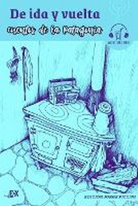 Abbildung von: De ida y vuelta. Cuentos de la Patagonia. - Cervantes Digital