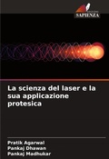Cover: La scienza del laser e la sua applicazione protesica - Edizioni Sapienza